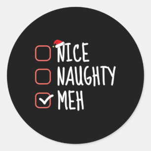 Nice Naughty Meh Funny Santa Claus List Christmas  Classic Round Sticker