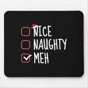 Nice Naughty Meh Funny Santa Claus List Christmas  Mouse Pad