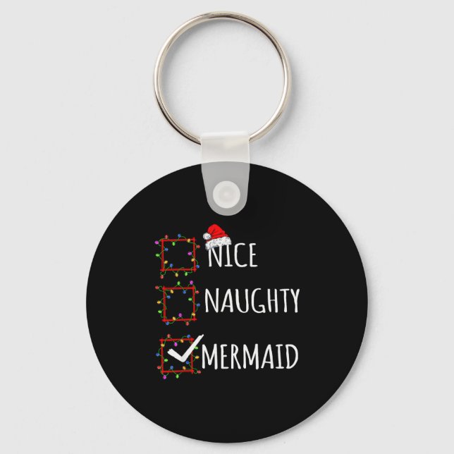 Nice Naughty Mermaid Christmas List Santa Claus Fu Key Ring (Front)