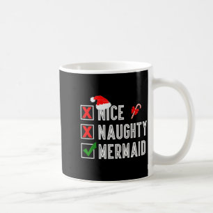 Nice Naughty Mermaid Merry Christmas Santa Claus X Coffee Mug
