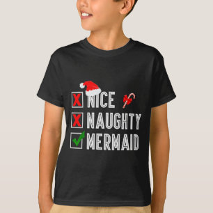 Nice Naughty Mermaid Merry Christmas Santa Claus X T-Shirt