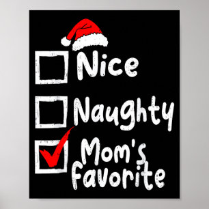 Nice Naughty Mom's Favorite Funny Christmas List F Poster