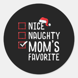 Nice Naughty Mum's Favourite Christmas List  Classic Round Sticker
