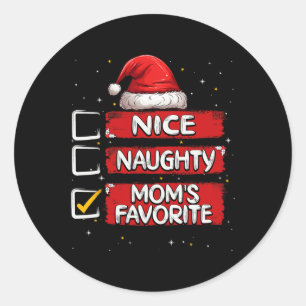 Nice Naughty Mum's Favourite Christmas List Santa Classic Round Sticker