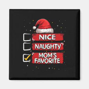 Nice Naughty Mum's Favourite Christmas List Santa  Magnet