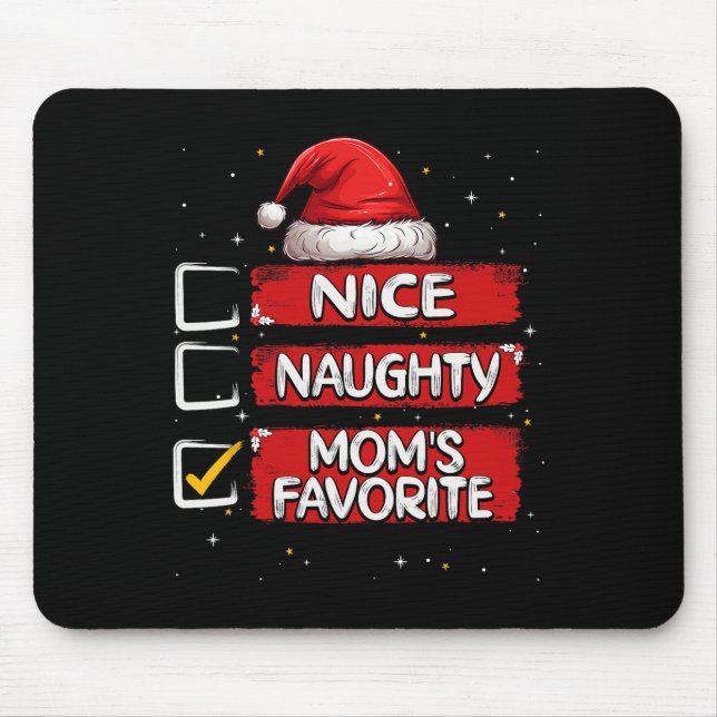 Nice Naughty Mum's Favourite Christmas List Santa  Mouse Pad (Front)