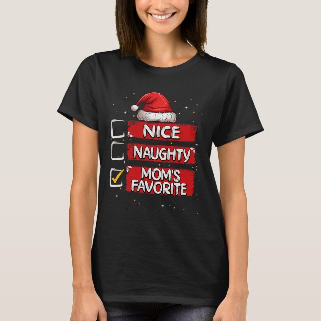 Nice Naughty Mum's Favourite Christmas List Santa  T-Shirt (Front)
