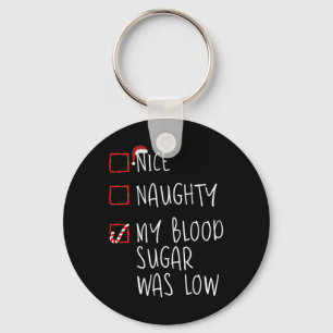 Nice Naughty My Blood Sugar Was Low Christmas Diab Key Ring