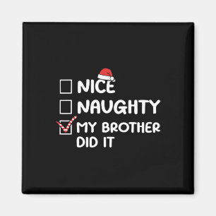 Nice Naughty My Brother Did It Christmas List Fami Magnet