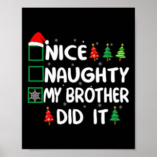 Nice Naughty My Brother Did It Christmas List Fami Poster
