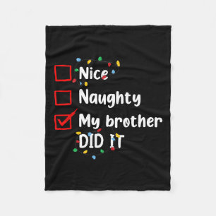 Nice Naughty My Brother Did It Xmas Family Men Wom Fleece Blanket