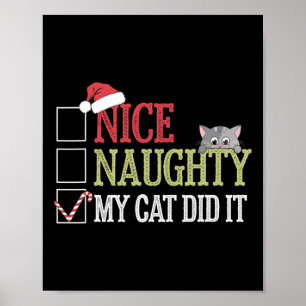 Nice Naughty My Cat Did It Christmas Cat Lover Poster
