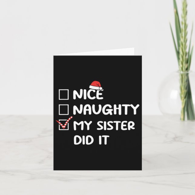 Nice Naughty My Sister Did It Christmas List Famil Card (Front)