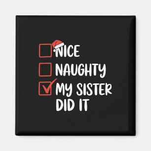 Nice Naughty My Sister Did It Christmas Santa Hat Magnet