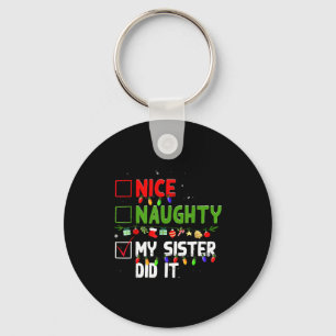 Nice Naughty My Sister Did It Family Xmas Pajama C Key Ring