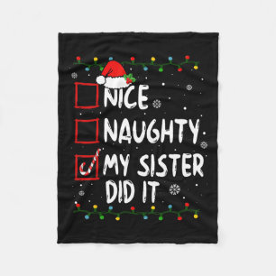 Nice Naughty My Sister Did It Xmas Family Boys Gir Fleece Blanket