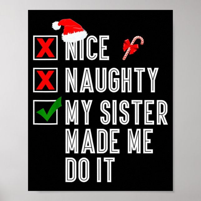 Nice Naughty My Sister Made Me Do It Merry Christm Poster (Front)