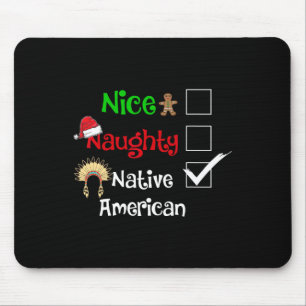 Nice Naughty Native American Santa Christmas Pyjam Mouse Pad