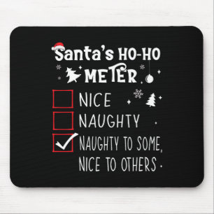 Nice Naughty Naughty To Some1  Mouse Pad