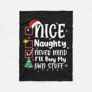 Nice Naughty Never Mind I'll Buy My Own Stuff Funn Fleece Blanket