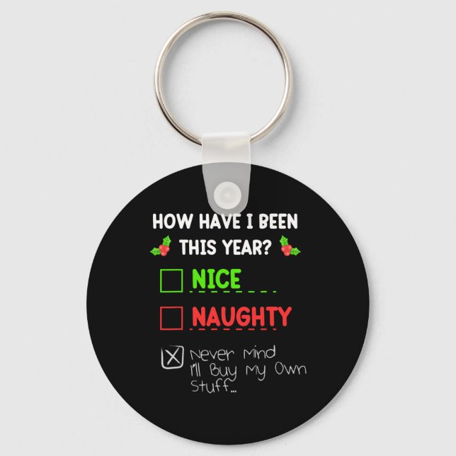 Nice Naughty Never Mind I'll Buy My Own Stuff Funn Key Ring (Front)