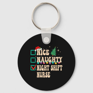 Nice Naughty Night Shift Nurse Key Ring