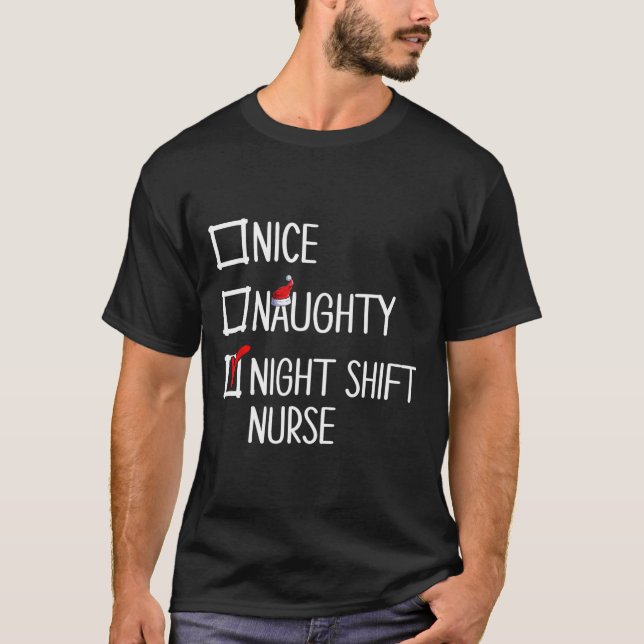 Nice Naughty Night Shift Nurse Shirt  (Front)