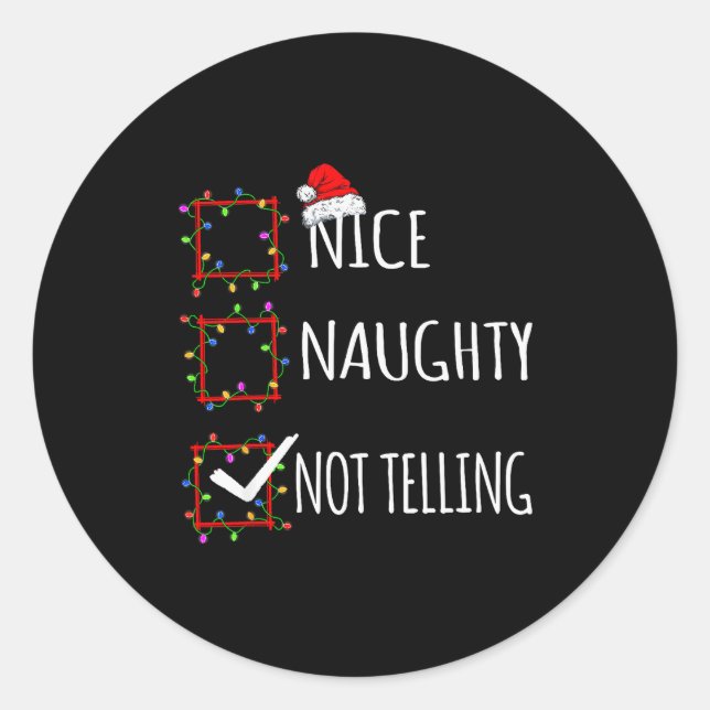 Nice Naughty Not Telling Christmas List Santa Clau Classic Round Sticker (Front)