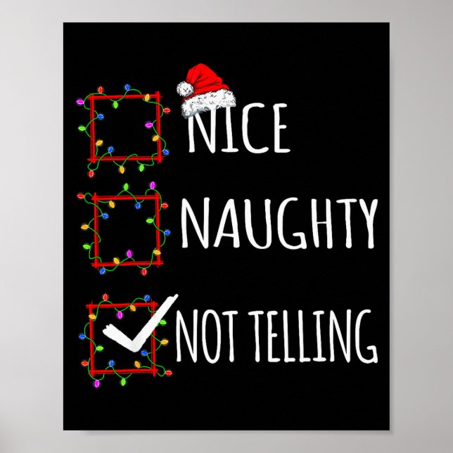 Nice Naughty Not Telling Christmas List Santa Clau Poster (Front)