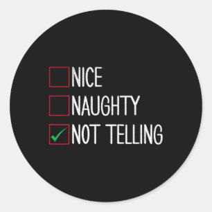 Nice Naughty Not Telling Funny Christmas Classic Round Sticker