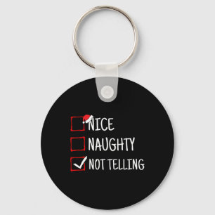 Nice Naughty Not Telling Funny Christmas  Key Ring