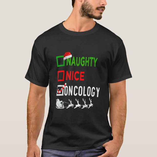 Nice Naughty Nurse  Oncology Nurse Santa Hat Chris T-Shirt (Front)