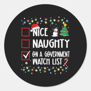 Nice Naughty On A Government Watch List Christmas Classic Round Sticker