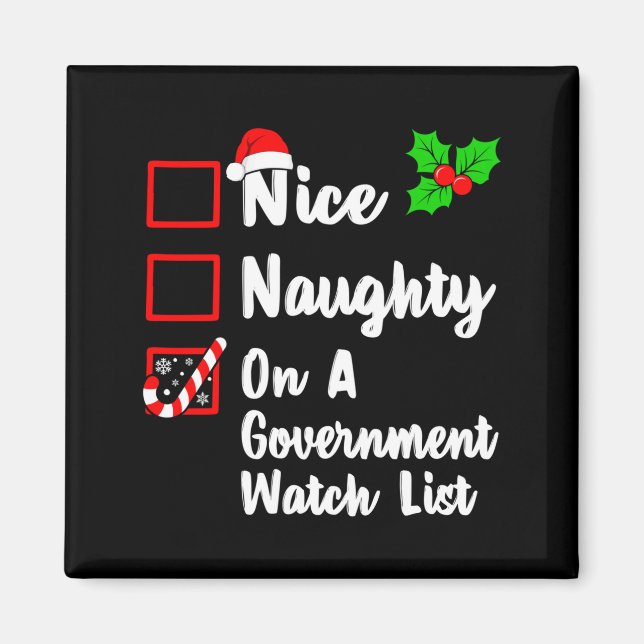 Nice Naughty On A Government Watch List Christmas  Magnet (Front)