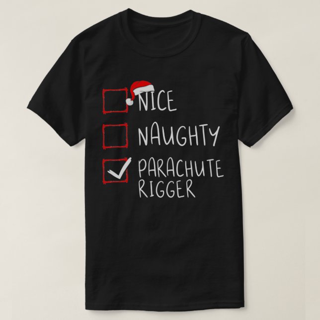 Nice Naughty Parachute Rigger Christmas List Santa T-Shirt (Design Front)