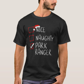 Nice Naughty Park Ranger Christmas List Santa Clau T-Shirt