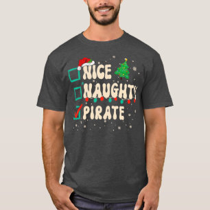 Nice Naughty Pirate Christmas Xmas List Santa Clau T-Shirt