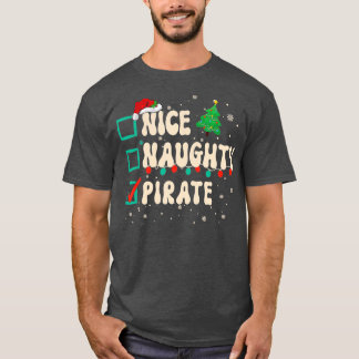 Nice Naughty Pirate Christmas Xmas List Santa Clau T-Shirt