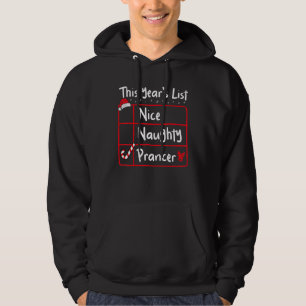 Nice Naughty Prancer   Christmas List Santa's Rein Hoodie