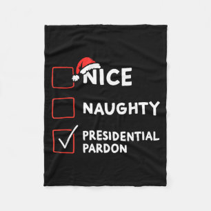 Nice Naughty Presidential Pardon Christmas List Sa Fleece Blanket