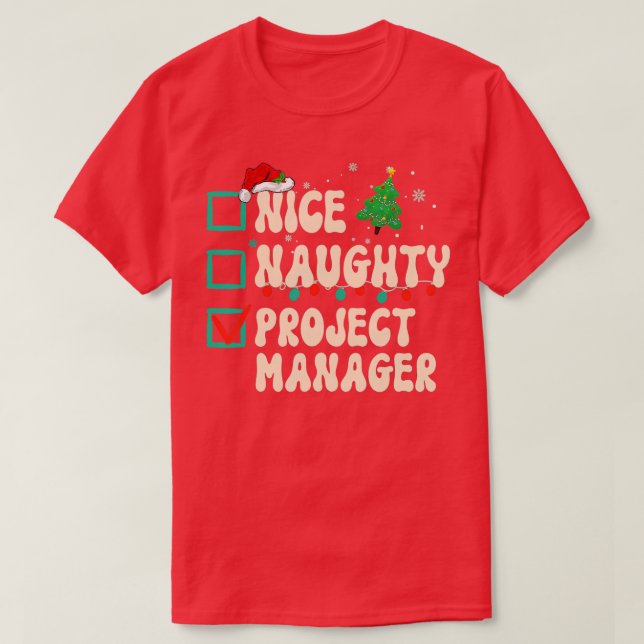 Nice Naughty Project Manager Xmas List Santa Claus T-Shirt (Design Front)
