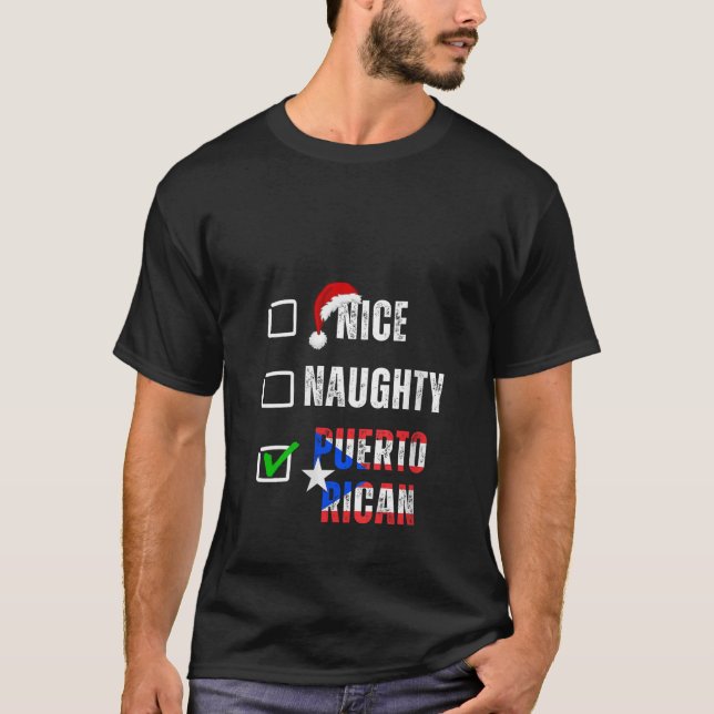 Nice Naughty Puerto Rican Christmas Puerto Rico He T-Shirt (Front)