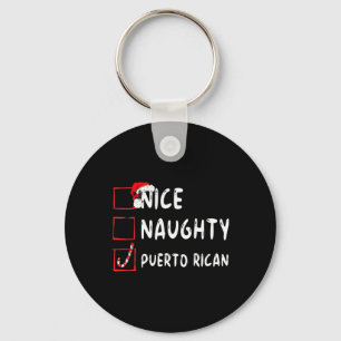 Nice Naughty Puerto Rican Christmas Puerto Rico  Key Ring