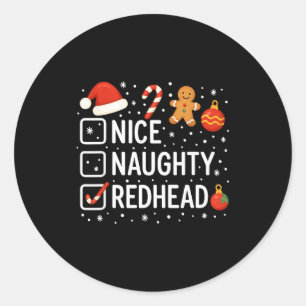 Nice Naughty Redhead Funny Christmas Quote Classic Round Sticker