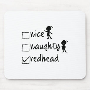 Nice Naughty Redhead - Xmas Gift Idea Funny Christ Mouse Pad