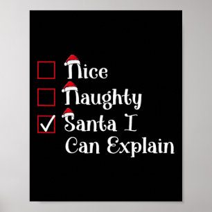 Nice Naughty Santa I Can Explain Cute Christmas  Poster