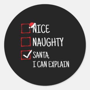 Nice Naughty Santa I Can Explain Funny Christmas Classic Round Sticker