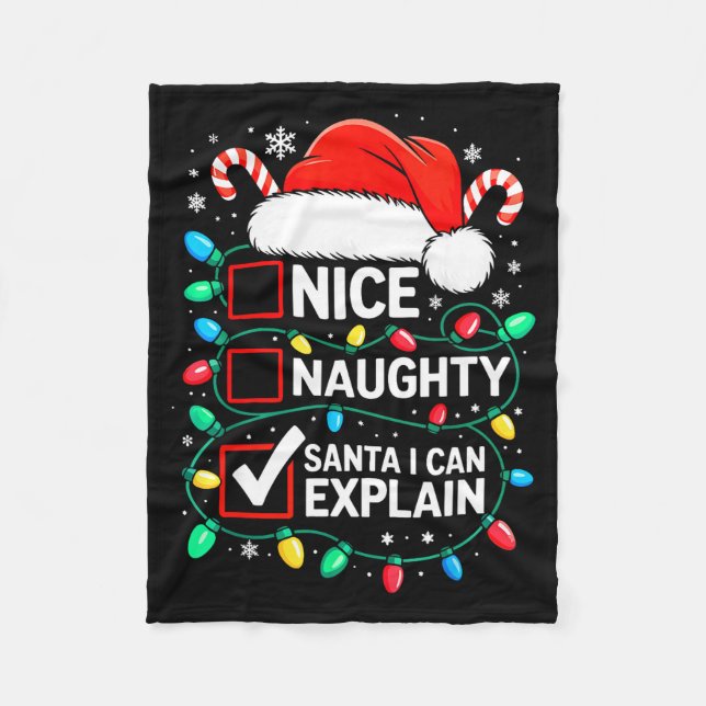Nice Naughty Santa I Can Explain Shirt Funny Chris Fleece Blanket (Front)