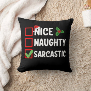 Nice Naughty Sarcastic Christmas List Sarcasm Cushion