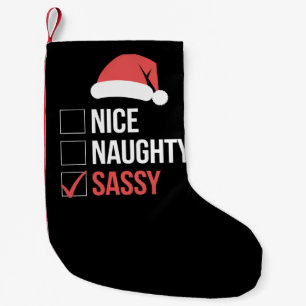 Nice Naughty Sassy Christmas List  Small Christmas Stocking